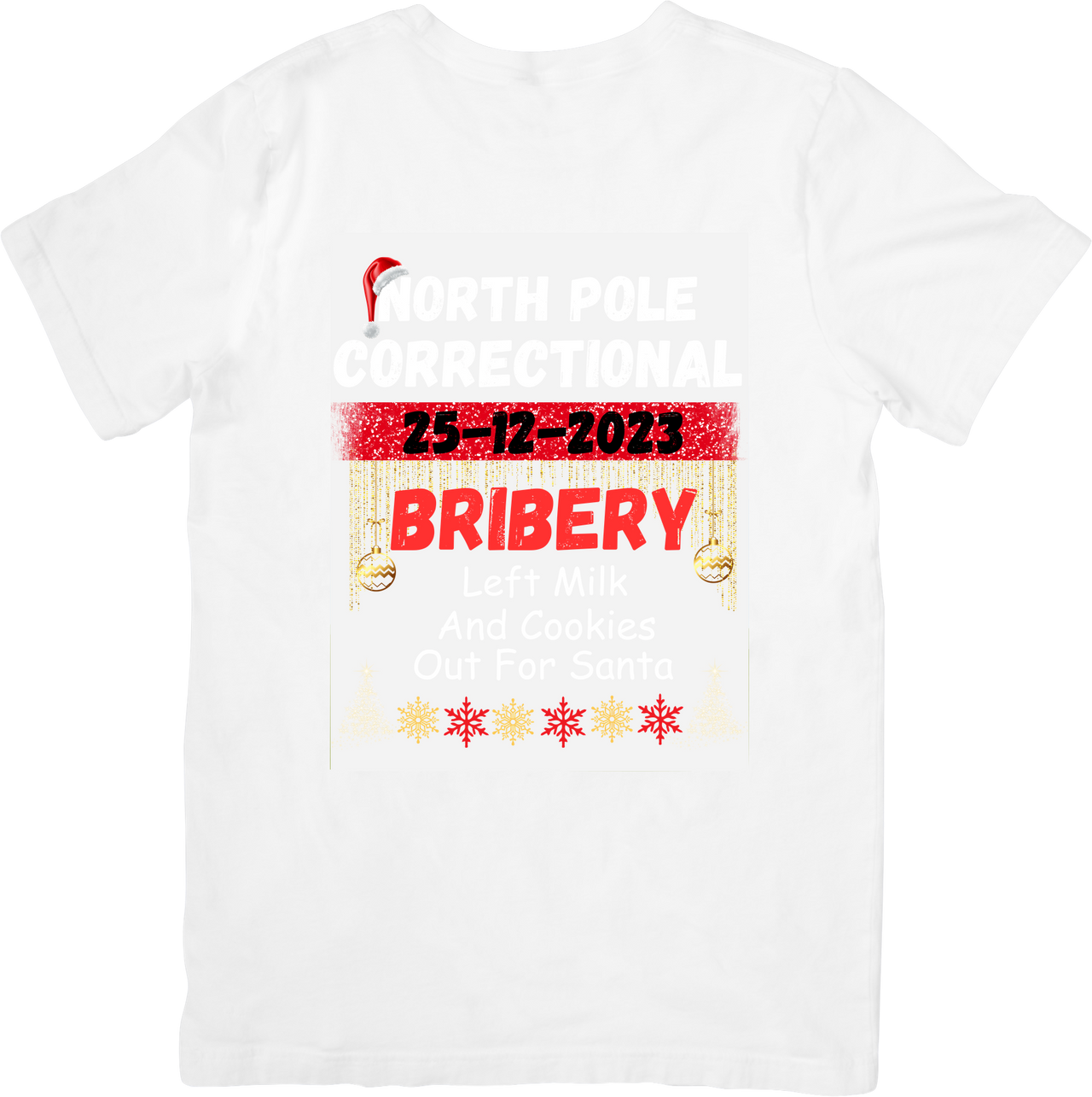 North Pole Correctional Bribery Christmas T-Shirt | Funny Holiday Santa Graphic Tee
